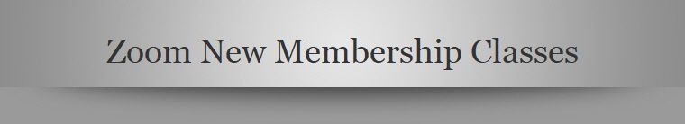 Zoom New Membership Classes